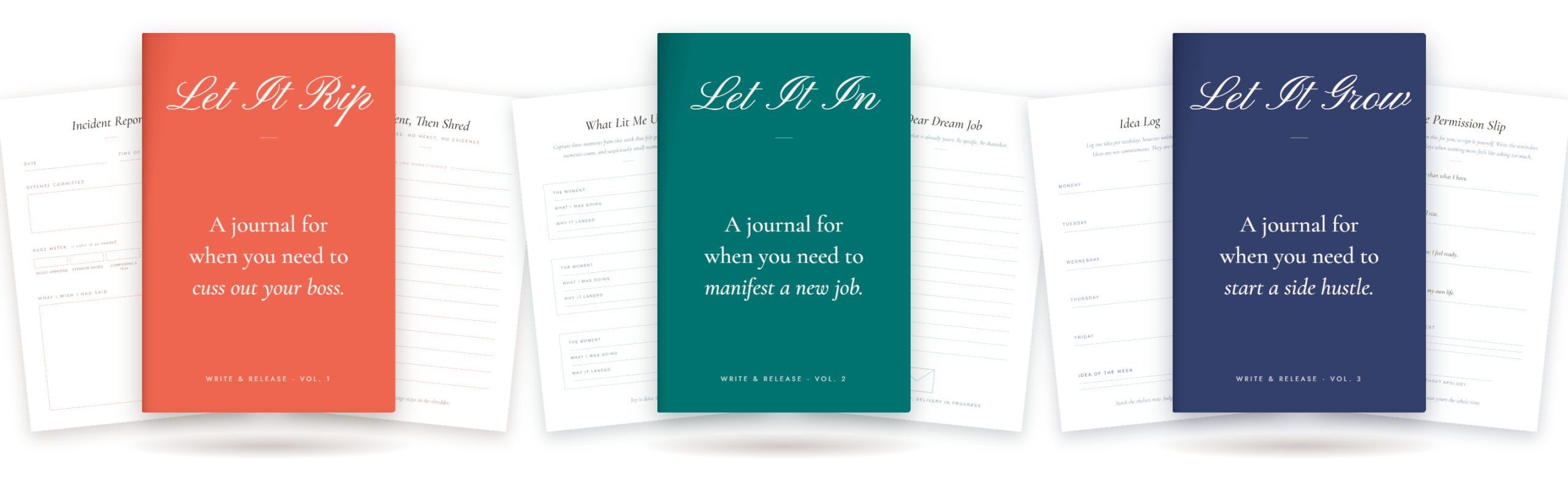 The Write & Release trilogy fanned out: Let It Rip, Let It In, and Let It Grow