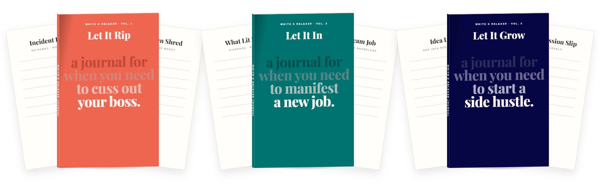The Write & Release trilogy fanned out: Let It Rip, Let It In, and Let It Grow